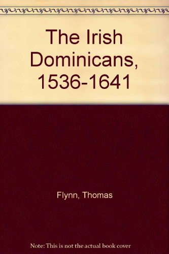 The Irish Dominicans, 1536-1641