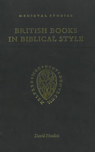 Stock image for British Books in Biblical Style: Early, Alfredian and After the Conquest (Medieval Studies) for sale by Revaluation Books