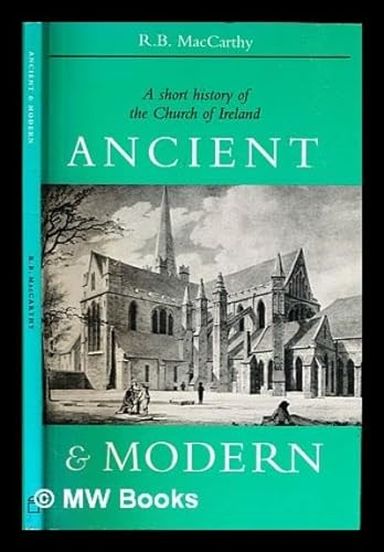 Stock image for Ancient and Modern: A Short History of the Church of Ireland for sale by Hippo Books