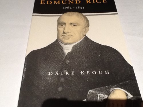 Imagen de archivo de Edmund Rice: 1762-1844 a la venta por WorldofBooks