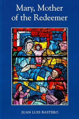 Mary, Mother of the Redeemer: A Mariology Textbook