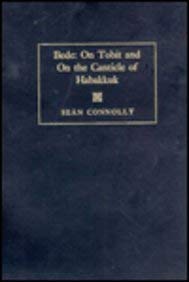 Bede: On Tobit and on the Canticle of Habakkuk (9781851822836) by Connolly, Sean