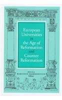 Stock image for European Universities in the Age of Reformation and Counter Reformation for sale by Tall Stories BA