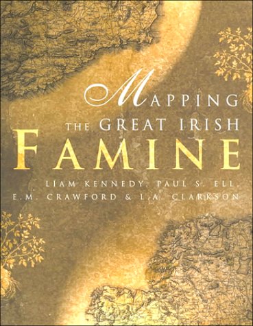 9781851823574: Mapping the Great Irish Famine: An Atlas of the Famine Years