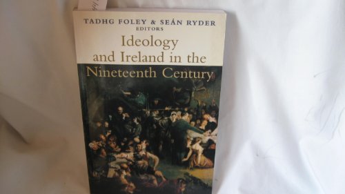 Beispielbild fr Ideology and Ireland in the Nineteenth Century zum Verkauf von HALCYON BOOKS