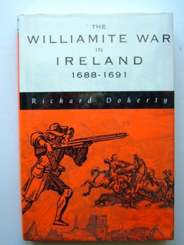 9781851823741: The Williamite War in Ireland 1688-1691