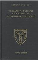 Imagen de archivo de Preaching, Politics and Poetry in Late-Medieval England a la venta por 3rd St. Books