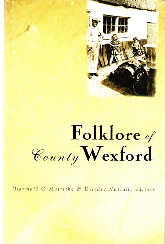Stock image for The Folklore of County Wexford for sale by The Castle Bookshop