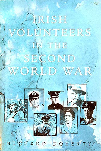 Stock image for Irish Volunteers in the Second World War for sale by WorldofBooks