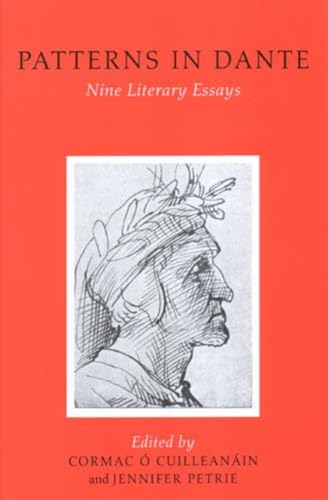 9781851825424: Patterns in Dante: Nine Literary Essays (Publications of the Ucd Foundation for Italian Studies)