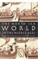 The North Sea World in the Middle Ages: Studies in the Cultural History of North-Western Europe