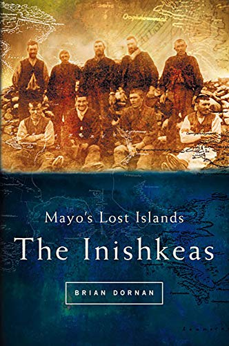 Mayo's Lost Islands: The Inishkeas (9781851825943) by Dornan, Brian