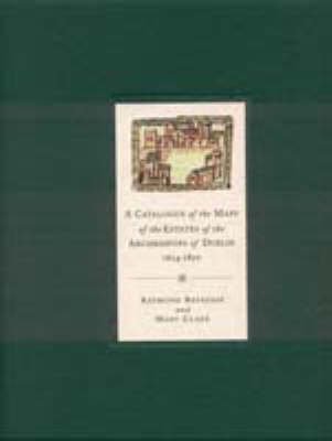 A Catalogue of the Maps of the Estates of the Arch (9781851825950) by Refausse, Raymond; Clark, Mary; Gillespie, Raymond