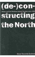 9781851827138: Fiction and the Northern Ireland Troubles Since 1969: (De-)Constructing the North