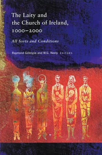 Beispielbild fr The Laity and the Church of Ireland, 1000-2000 : All Sorts and Conditions zum Verkauf von Better World Books