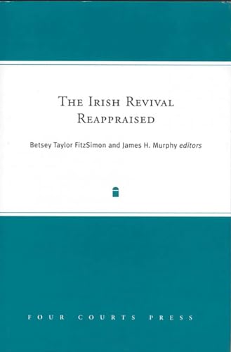 The Irish Revival Reappraised.