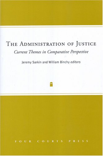 Beispielbild fr Administration of Justice : Current Themes in Comparative Perspective zum Verkauf von Better World Books