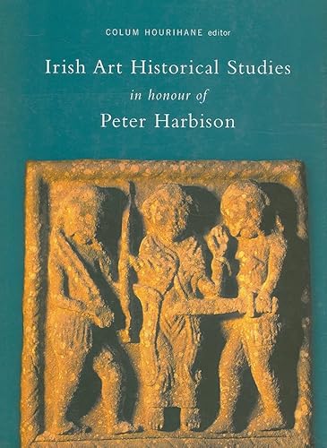 Beispielbild fr Irish Art Historical Studies in Honour of Peter Harbison (Index Of Christian Art Occasional Papers) zum Verkauf von WorldofBooks