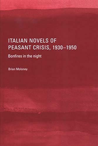 Beispielbild fr Italian Novels of Peasant Crisis, 1930-50 zum Verkauf von Better World Books