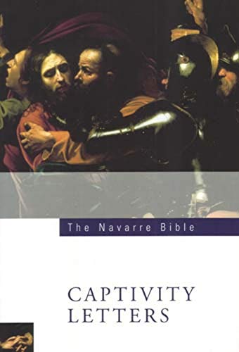 Beispielbild fr The Navarre Bible: Captivity Letters (The Navarre Bible: New Testament) zum Verkauf von Eighth Day Books, LLC