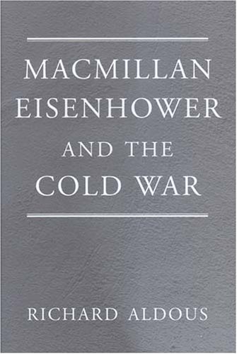 9781851829231: Macmillan, Eisenhower and the Cold War