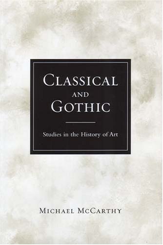 Classical and Gothic: Studies in the History of Art