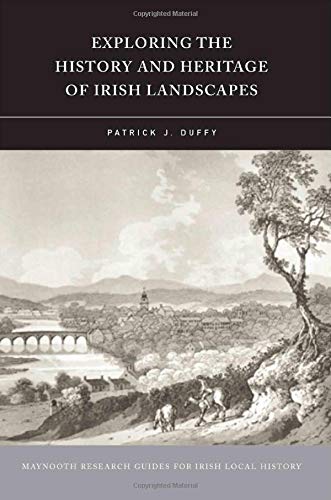 Beispielbild fr Exploring the History and Heritage of Irish Landscapes zum Verkauf von Ammareal