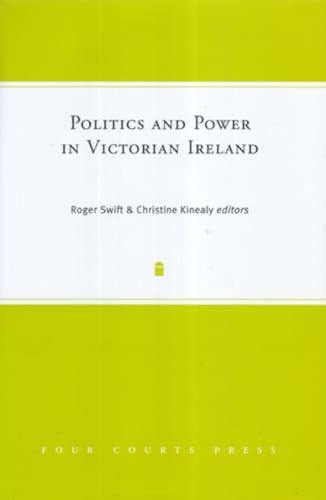 Stock image for Politics and Power in Victorian Ireland for sale by Kennys Bookshop and Art Galleries Ltd.