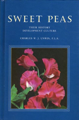 Beispielbild fr Sweet Peas : Their History Development and Culture zum Verkauf von Sarah Zaluckyj