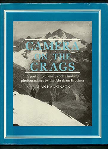 Imagen de archivo de Camera on the Crags: A Portfolio of Early Rock Climbing Photographers by the Abraham Brothers a la venta por Ystwyth Books