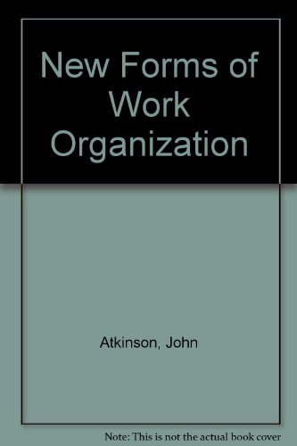 New Forms of Work Organisation (9781851840199) by Atkinson, John; Meager, Nigel