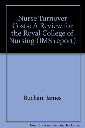 Nurse Turnover Costs (9781851841295) by Buchan, J.; Seccombe, I.