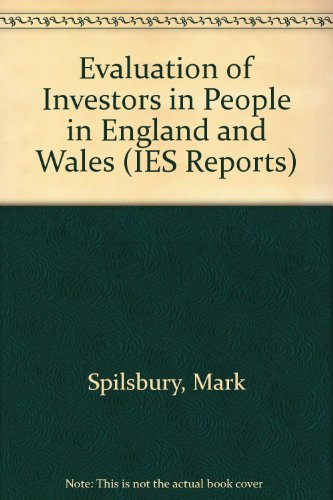 Evaluation of Investors in People: 1994-1995 (9781851842155) by Mark Spilsbury; D. Frost; Janet Moralee