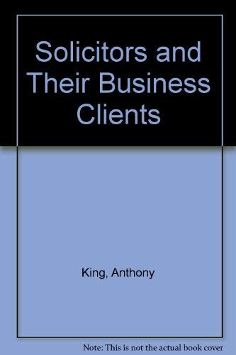 Stock image for Solicitors and Their Business Clients for sale by Goldstone Books