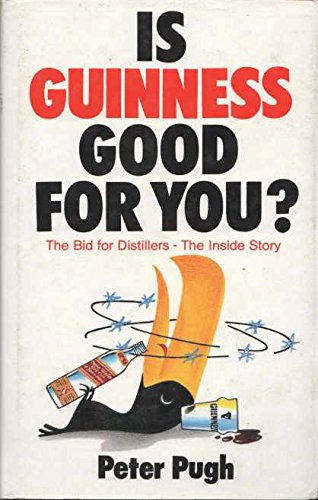 9781851850747: Is Guinness Good for You?: Bid for Distillers - The Inside Story