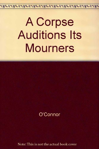 Corpse auditions its mourners (9781851860180) by O'Connor, Conleth