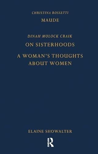 9781851960279: Maude by Christina Rossetti, On Sisterhoods and A Woman's Thoughts About Women By Dinah Mulock Craik (Pickering Women's Classics)