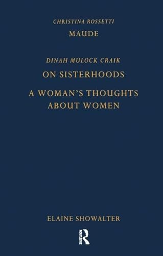 9781851960279: Maude by Christina Rossetti, on Sisterhoods and a Woman's Thoughts about Women by Dinah Mulock Craik