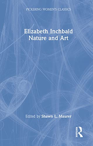 elizabeth inchbald: NATURE AND ART