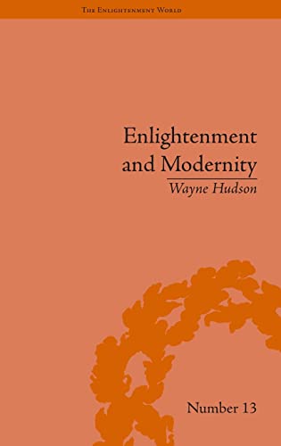 Imagen de archivo de Enlightenment and Modernity: The English Deists and Reform (The Enlightenment World) a la venta por Chiron Media