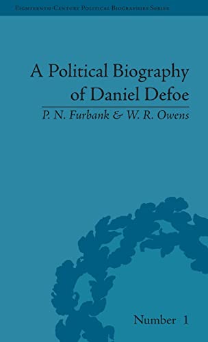 9781851968107: A Political Biography of Daniel Defoe (Eighteenth-Century Political Biographies)