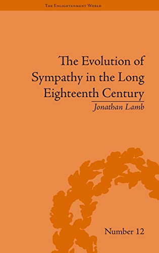 Imagen de archivo de The Evolution of Sympathy in the Long Eighteenth Century (The Enlightenment World) a la venta por Chiron Media