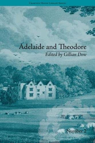 Beispielbild fr Adelaide and Theodore: by Stephanie-Felicite De Genlis zum Verkauf von THE SAINT BOOKSTORE