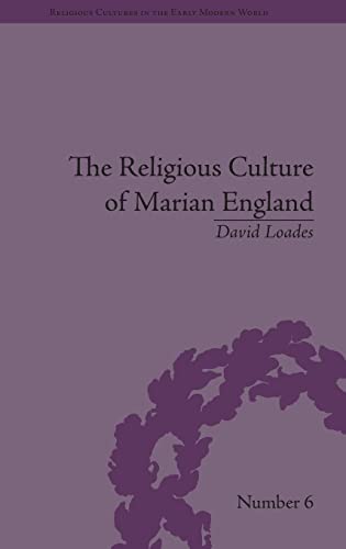 Imagen de archivo de The Religious Culture of Marian England (Religious Cultures in the Early Modern World) a la venta por Chiron Media