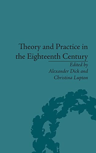 Stock image for Theory and Practice in the Eighteenth Century: Writing Between Philosophy and Literature for sale by G. & J. CHESTERS