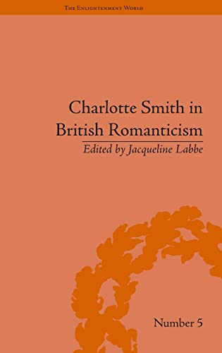 Imagen de archivo de Charlotte Smith in British Romanticism (The Enlightenment World) a la venta por AwesomeBooks