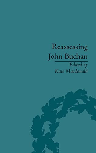 Beispielbild fr Reassessing John Buchan: Beyond the Thirty Nine Steps zum Verkauf von Blackwell's