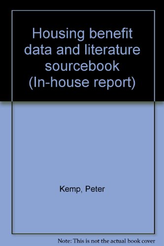 Housing benefit data and literature sourcebook (In-house report) (9781851978281) by Kemp, Peter