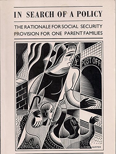 Beispielbild fr In Search of a Policy: Rationale for Social Security Provision for One Parent Families zum Verkauf von The Guru Bookshop