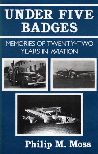 Stock image for Under Five Badges: Memories of Twenty-two Years in Aviation for sale by Victoria Bookshop